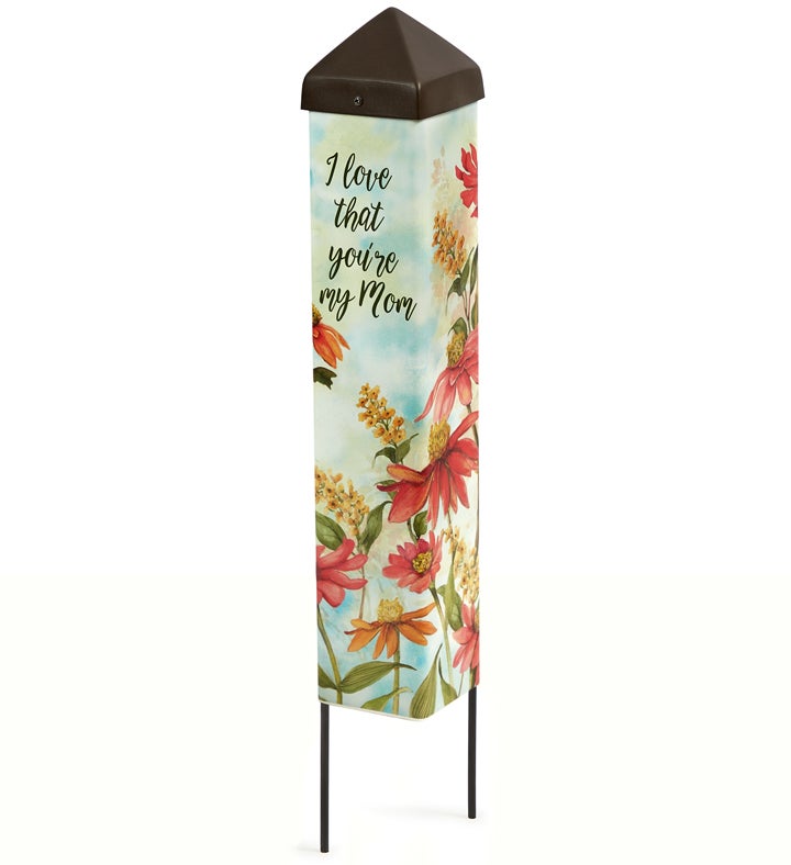 I Love That You’re My Mom Garden Art Pole™ 